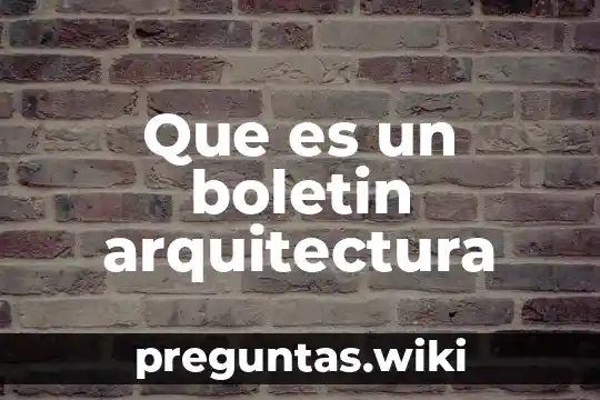 Que es un boletin arquitectura