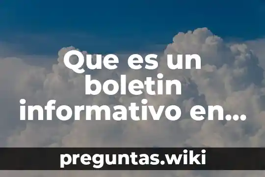 Que es un boletin informativo en primaria