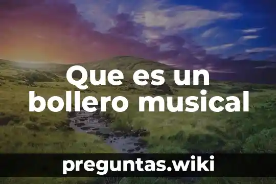 Que es un bollero musical
