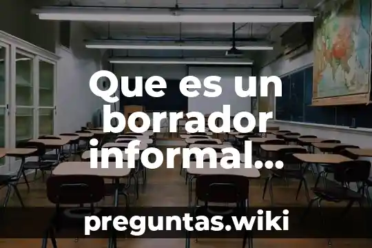 Que es un borrador informal elementos