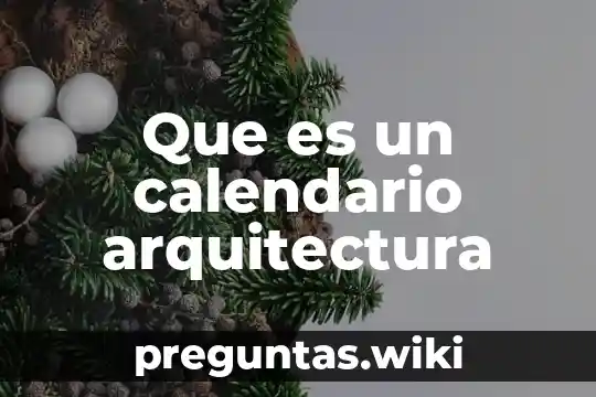 Que es un calendario arquitectura