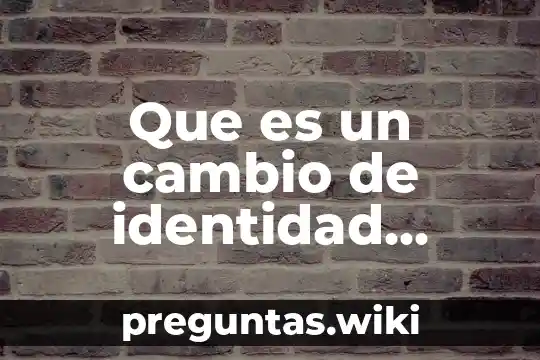 Que es un cambio de identidad coorporativa