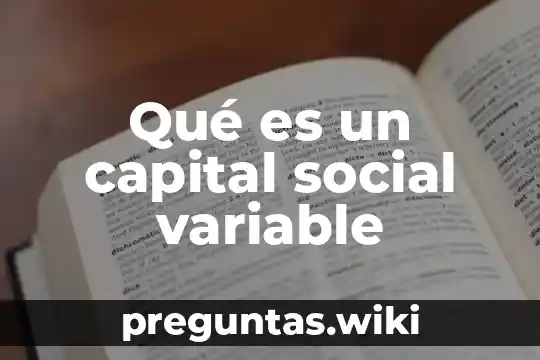 Qué es un capital social variable