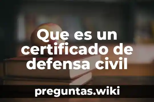 Que es un certificado de defensa civil
