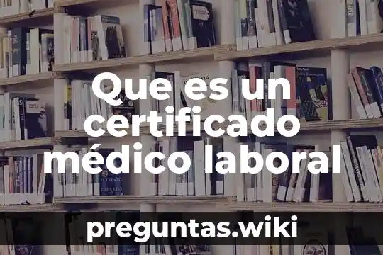 Que es un certificado médico laboral