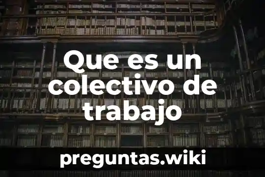 Que es un colectivo de trabajo