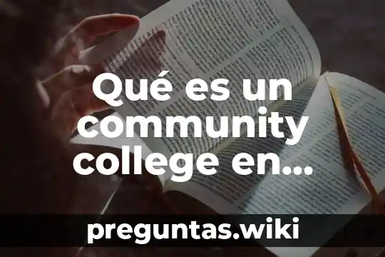 Qué es un community college en Estados Unidos