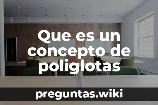Que es un concepto de poliglotas