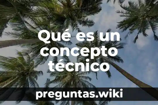 Qué es un concepto técnico