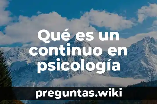 Qué es un continuo en psicología