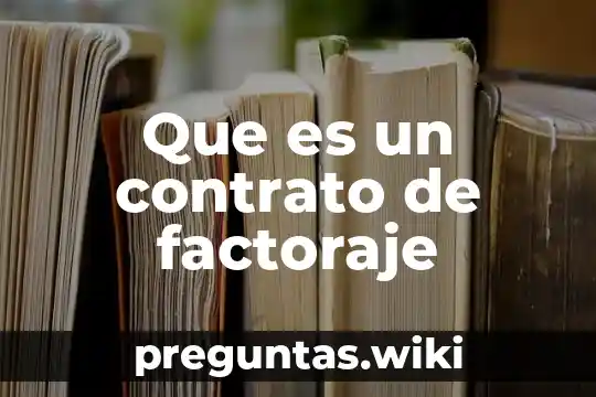 Que es un contrato de factoraje
