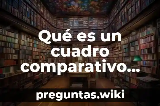 Qué es un cuadro comparativo de hibridez y heterogeneidad cultural