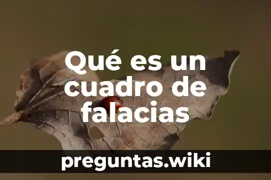 Qué es un cuadro de falacias