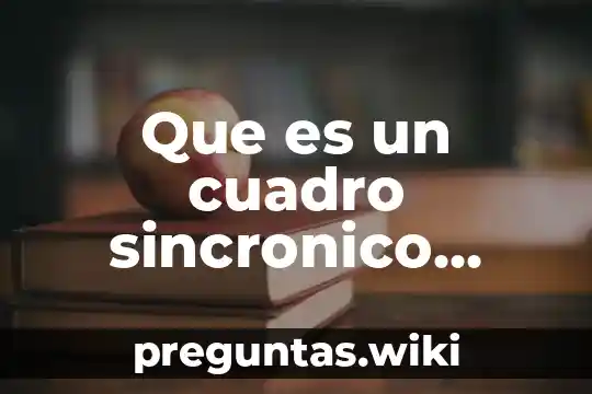Que es un cuadro sincronico diacronico