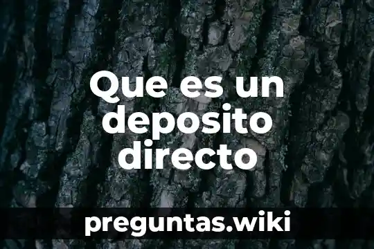 Que es un deposito directo