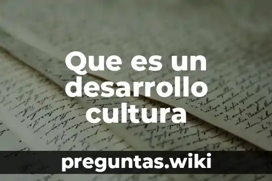 Que es un desarrollo cultura