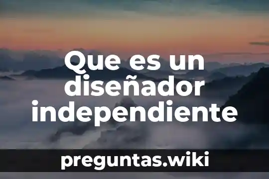 Que es un diseñador independiente