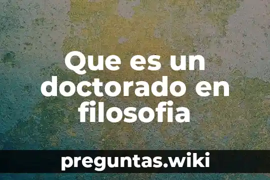 Que es un doctorado en filosofia