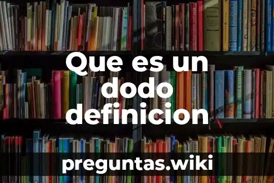 Que es un dodo definicion