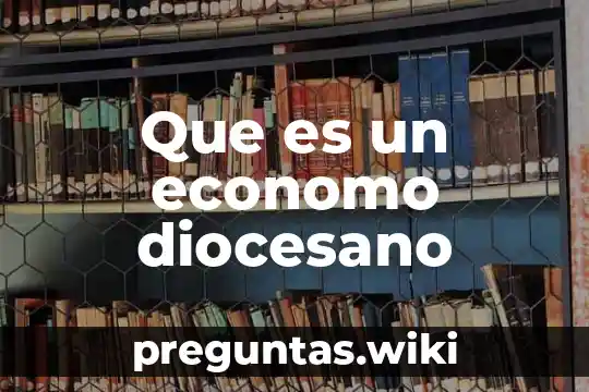 Que es un economo diocesano