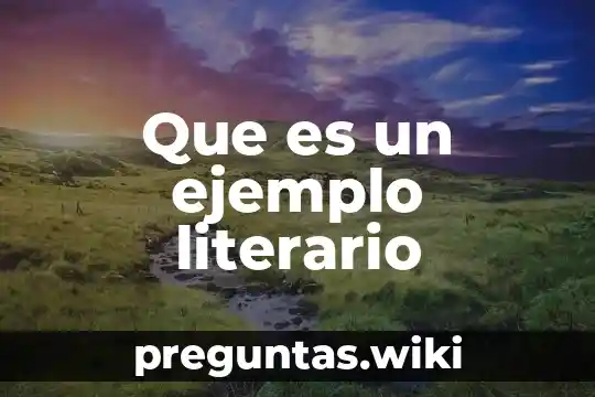 Que es un ejemplo literario