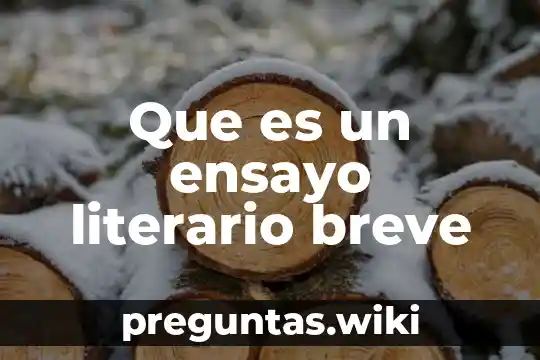 Que es un ensayo literario breve