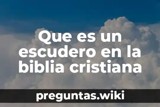Que es la administracion en la iglesia cristiana 3 Que es un escudero en la biblia cristiana