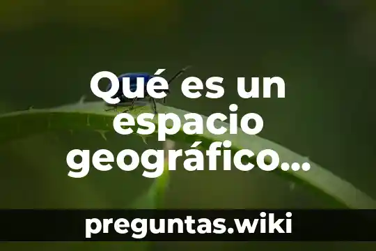 Qué es un espacio geográfico rural