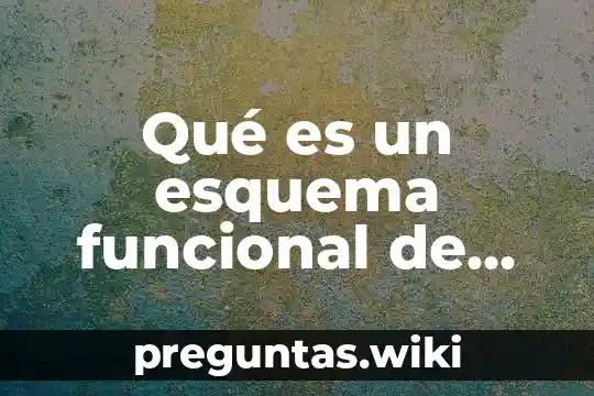 Qué es un esquema funcional de una computadora