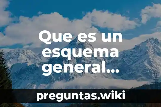 Que es un esquema general electrico ejemplo