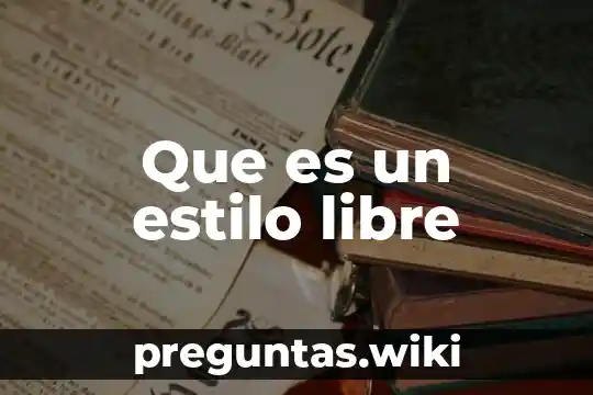 Que es un estilo libre