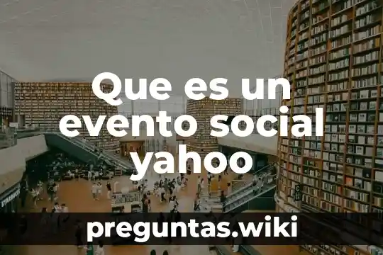 Que es un evento social yahoo