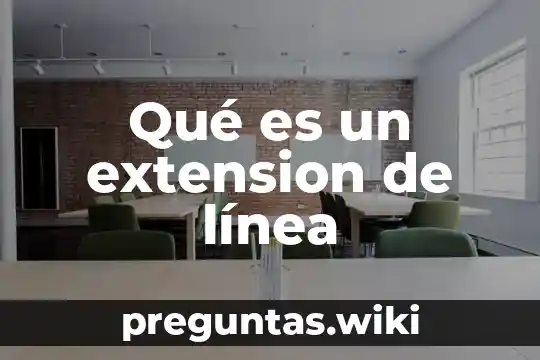 Qué es un extension de línea