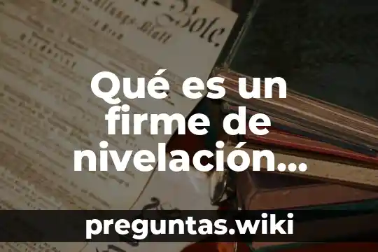 Qué es un firme de nivelación términos de construcción