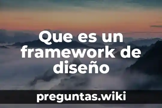 Que es un framework de diseño