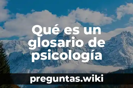Qué es un glosario de psicología