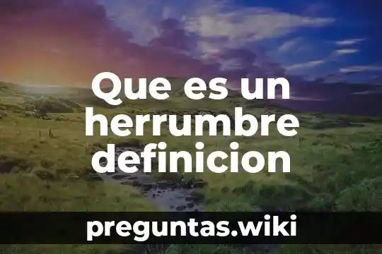 Que es un herrumbre definicion