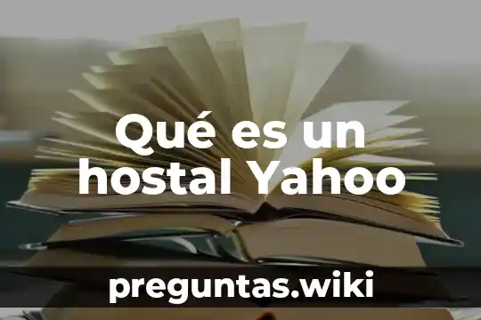 Qué es un hostal Yahoo