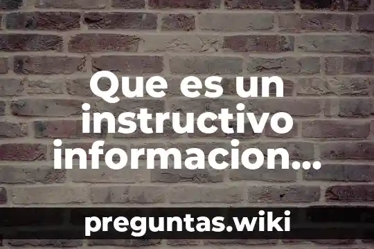 Que es un instructivo informacion para niños