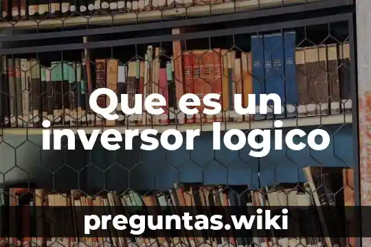 Que es un inversor logico
