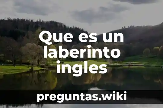 Que es un laberinto ingles