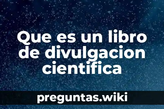 Que es un libro de divulgacion cientifica