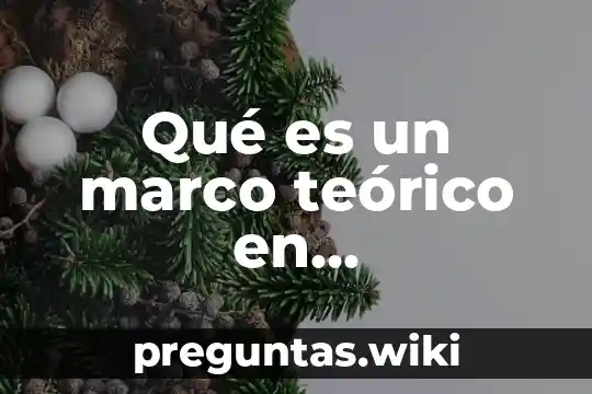 Qué es un marco teórico en arquitectura