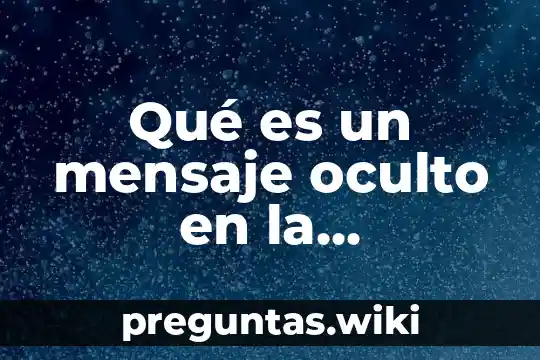Qué es un mensaje oculto en la publicidad