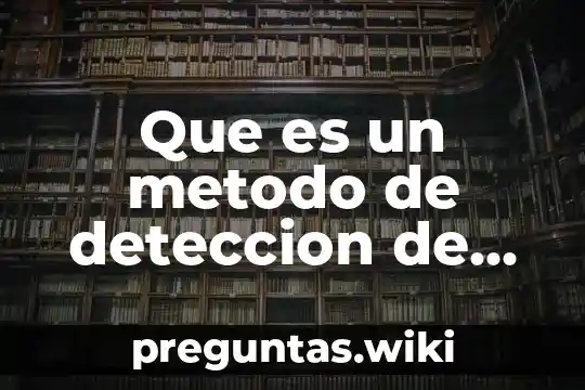 Que es un metodo de deteccion de errores
