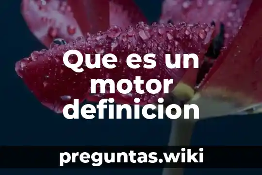 Que es un motor definicion