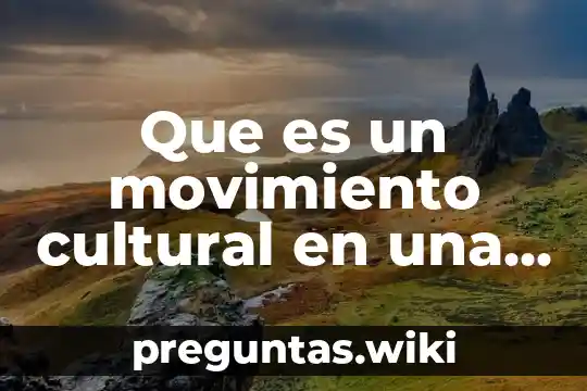 Que es un movimiento cultural en una cancion