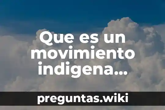 Que es un movimiento indigena originario campesino