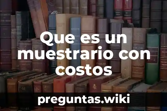 Que es un muestrario con costos