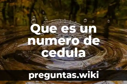 Que es un numero de cedula